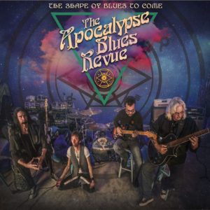 (2018) The Apocalypse Blues Revue - The Shape Of Blues To Come