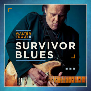 (2019) Walter Trout - Survivor Blues