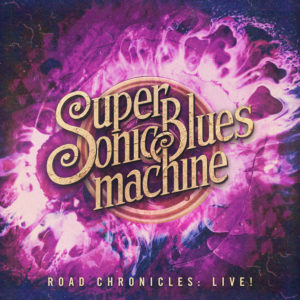 (2019) Supersonic Blues Machine - Road Chronicles: Live!