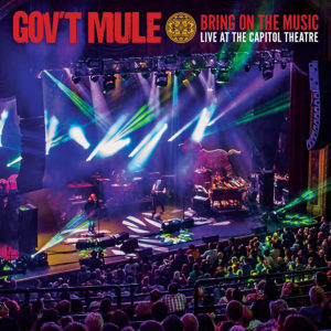 (2019) Gov't Mule - Bring On The Music - Live at The Capitol Theatre