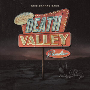 (2022) Kris Barras Band - Death Valley Paradise