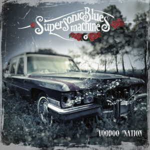 (2022) Supersonic Blues Machine - Voodoo Nation