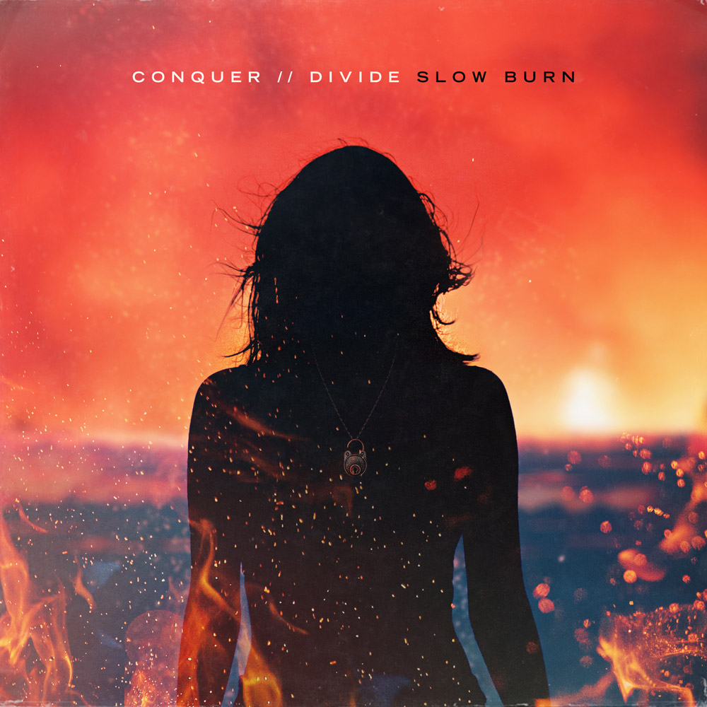 <h5>Conquer Divide<br>Slow Burn</h5>