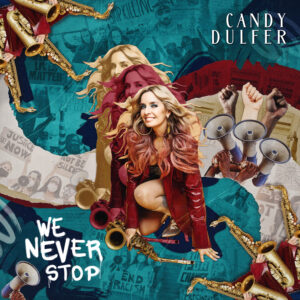 (2022) Candy Dulfer - We Never Stop