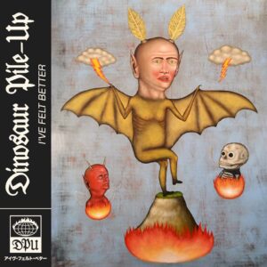 (2025) Dinosaur Pile-Up - I've Felt Better
