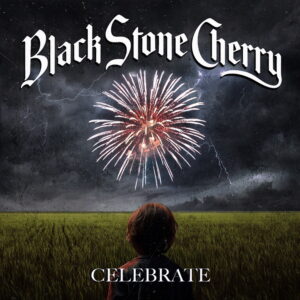 (2026) Black Stone Cherry - Celebrate