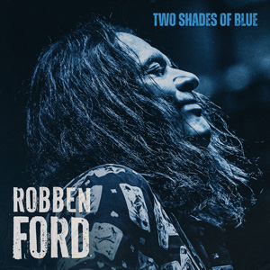 (2026) Robben Ford - Two Shades Of Blue