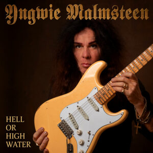 (2026) Yngwie Malmsteen - Hell Or High Water
